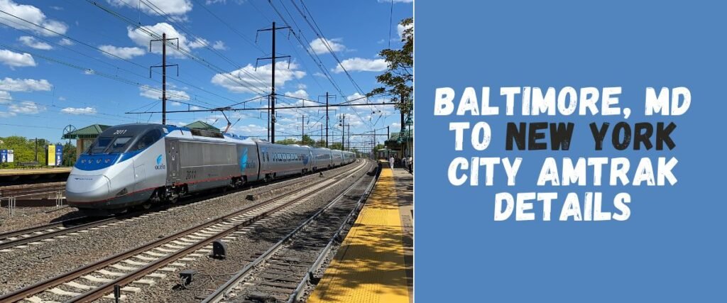 Baltimore MD to New York City Amtrak